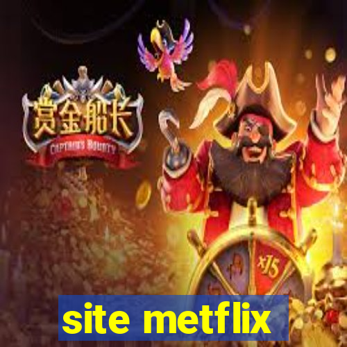 site metflix